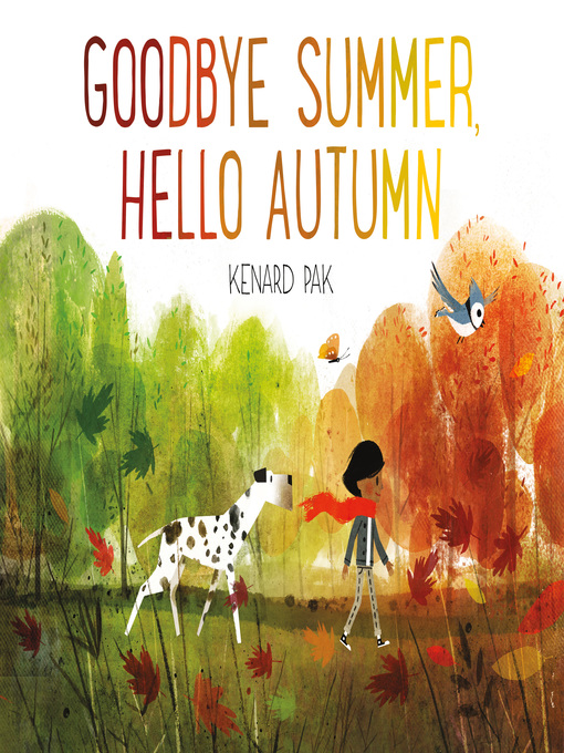 Title details for Goodbye Summer, Hello Autumn by Kenard Pak - Available